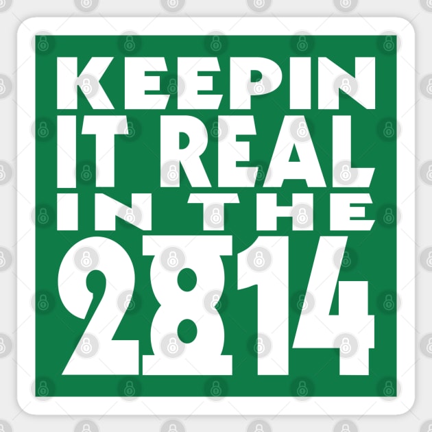 Keepin it Real in the 2814 Sticker by detective651